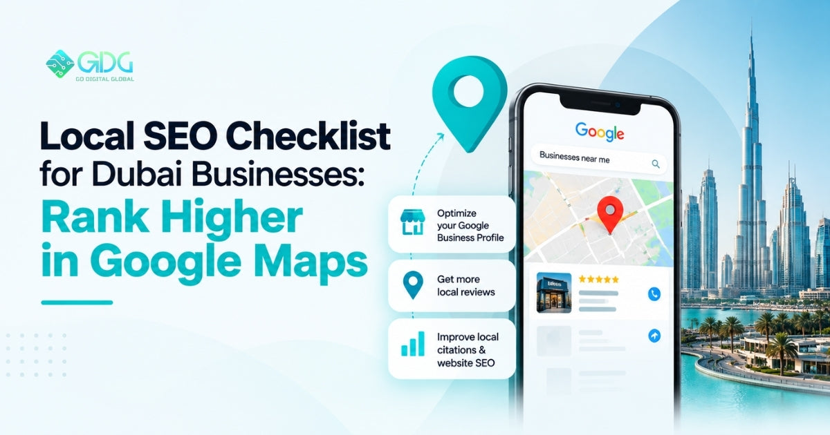 Local SEO Checklist for Dubai Businesses: Rank Higher in Google Maps