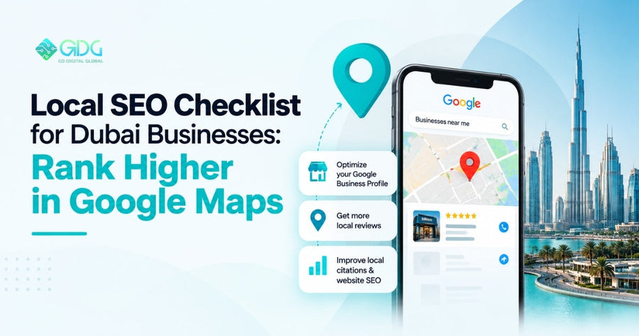 Local SEO Checklist for Dubai Businesses: Rank Higher in Google Maps