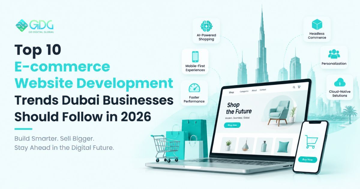 Top 10 E-commerce Website Development Trends Dubai Businesses Should Follow in 2026